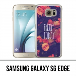 Samsung Galaxy S6 Edge Case - Enjoy Today
