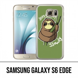 Samsung Galaxy S6 Edge Case - Just Do It Slowly