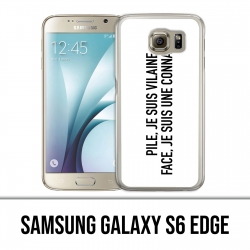 Custodia edge Samsung Galaxy S6 - Naughty Face Connasse Pile