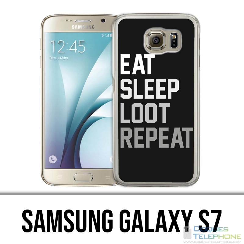 Coque Samsung Galaxy S7  - Eat Sleep Loot Repeat