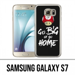 Samsung Galaxy S7 Hülle - Go Big oder Go Home Bodybuilding
