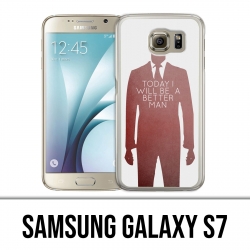 Carcasa Samsung Galaxy S7 - Today Better Man