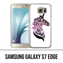 Samsung Galaxy S7 Edge Case - Be A Majestic Unicorn
