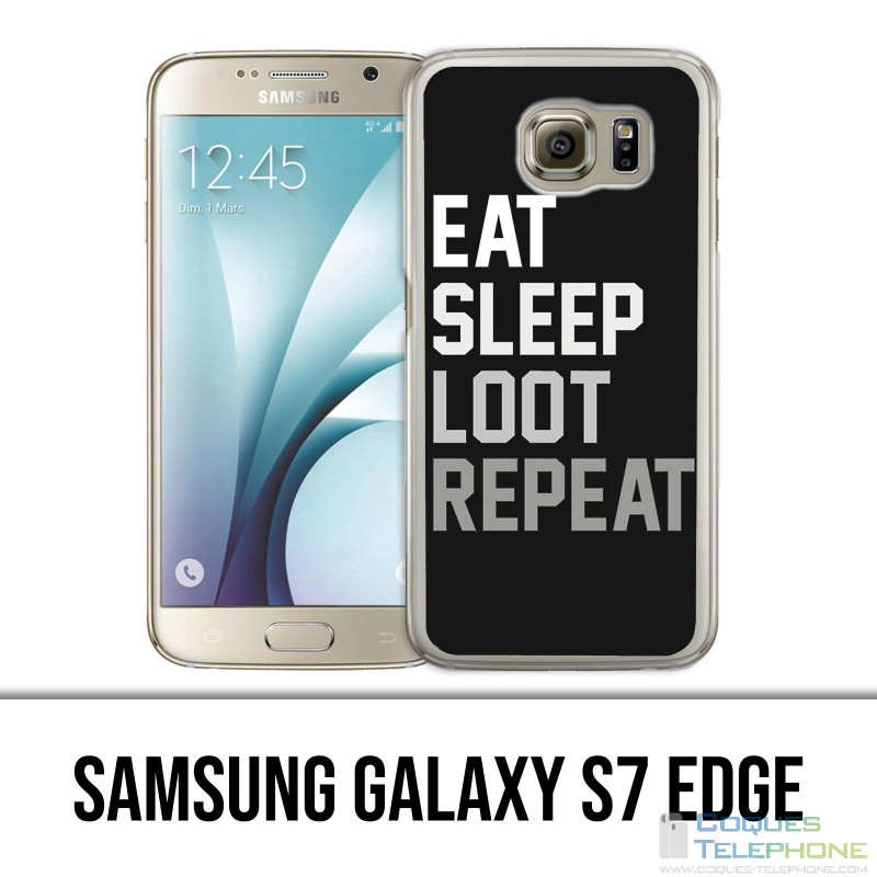 Carcasa Samsung Galaxy S7 Edge - Eat Sleep Loot Repeat