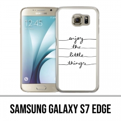 Carcasa Samsung Galaxy S7 Edge - Disfruta pequeñas cosas