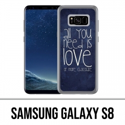 Samsung Galaxy S8 Hülle - Alles was Sie brauchen ist Schokolade