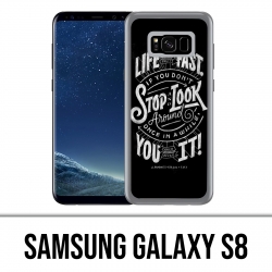 Coque Samsung Galaxy S8 - Citation Life Fast Stop Look Around