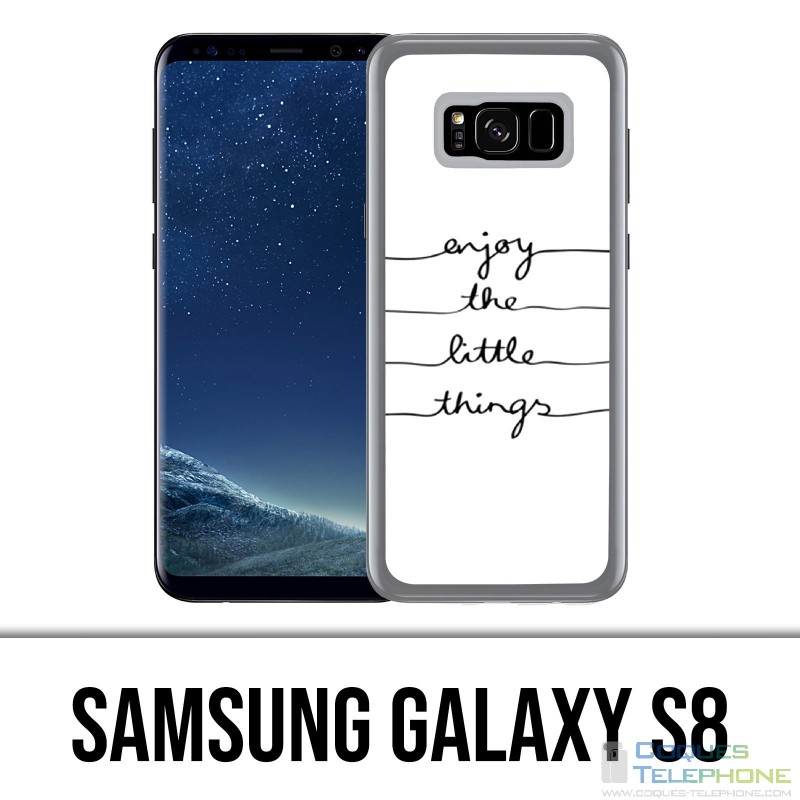 Samsung Galaxy S8 Hülle - Genießen Sie kleine Dinge