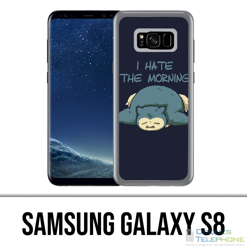 Coque Samsung Galaxy S8 - Pokémon Ronflex Hate Morning