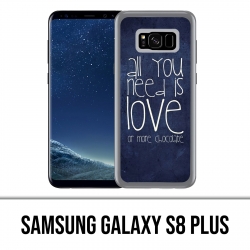 Samsung Galaxy S8 Plus Hülle - Alles was Sie brauchen ist Schokolade