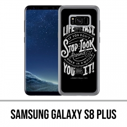 Samsung Galaxy S8 Plus Hülle - Life Quote Fast Stop Schauen Sie sich um