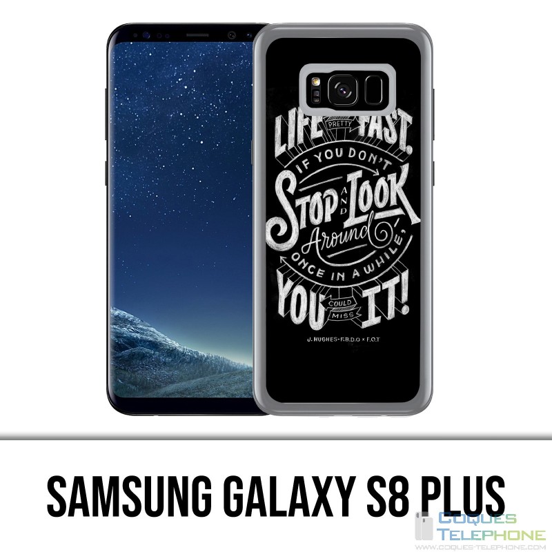 Samsung Galaxy S8 Plus Hülle - Life Quote Fast Stop Schauen Sie sich um