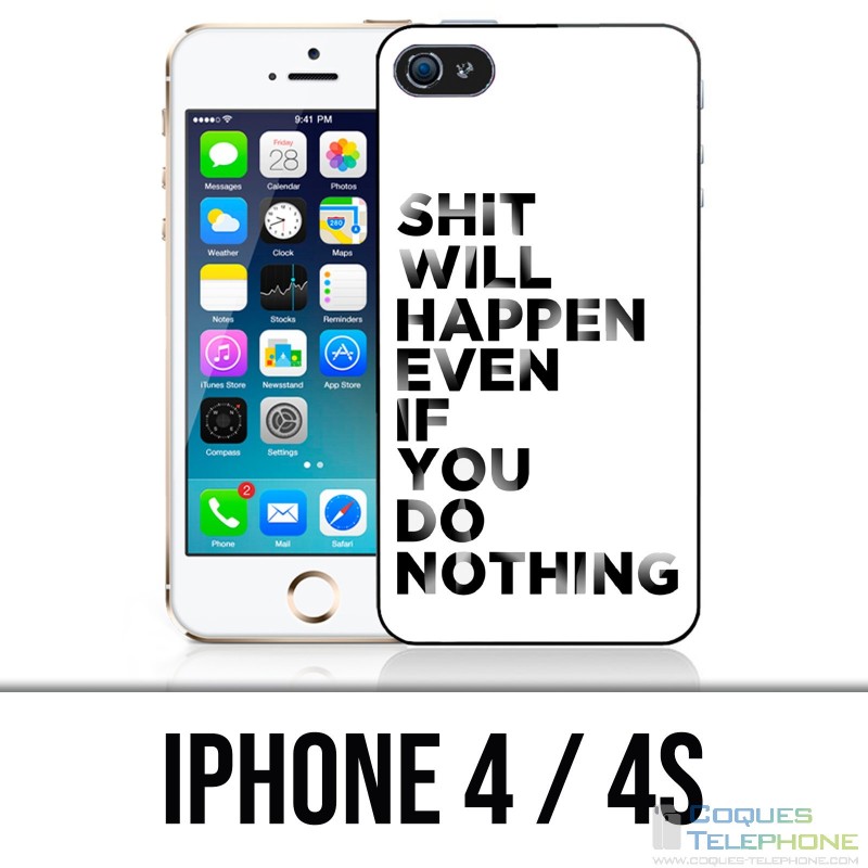 Coque iPhone 4 / 4S - Shit Will Happen