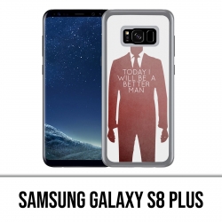 Coque Samsung Galaxy S8 PLUS - Today Better Man