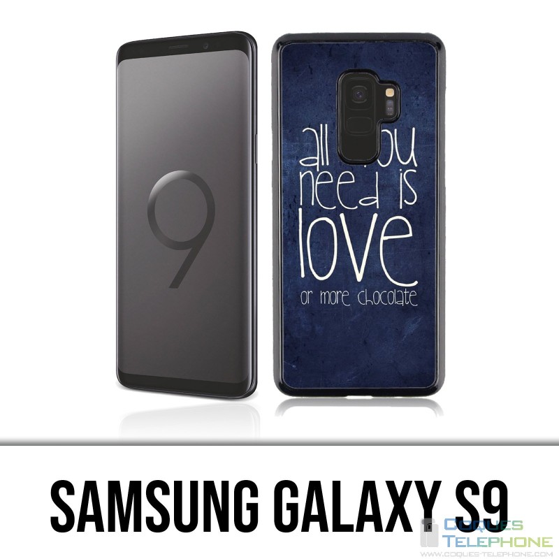 Coque Samsung Galaxy S9 - All You Need Is Chocolate
