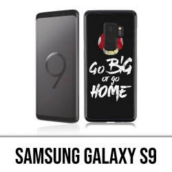 Coque Samsung Galaxy S9 - Go Big Or Go Home Musculation