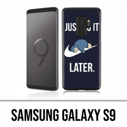 Coque Samsung Galaxy S9 - Pokémon Ronflex Just Do It Later