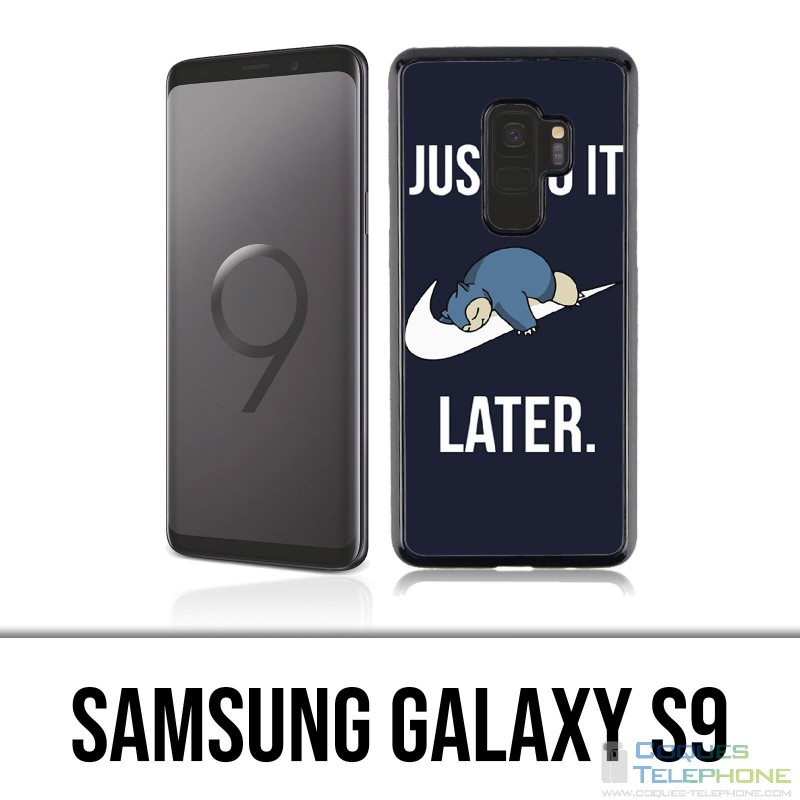 Coque Samsung Galaxy S9 - Pokémon Ronflex Just Do It Later