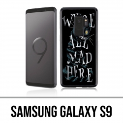 Samsung Galaxy S9 Case - Were All Mad Here Alice In Wonderland