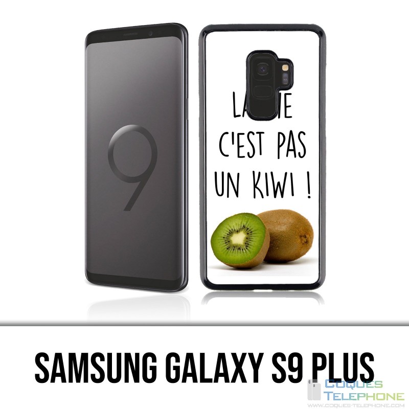 Samsung Galaxy S9 Plus Case - Life Is Not A Kiwi