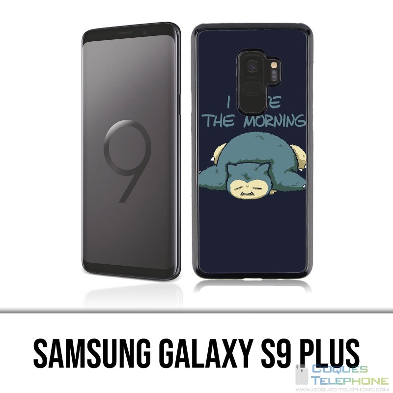 Coque Samsung Galaxy S9 PLUS - Pokémon Ronflex Hate Morning