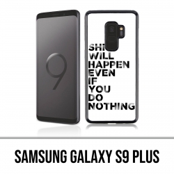 Samsung Galaxy S9 Plus Case - Shit Will Happen