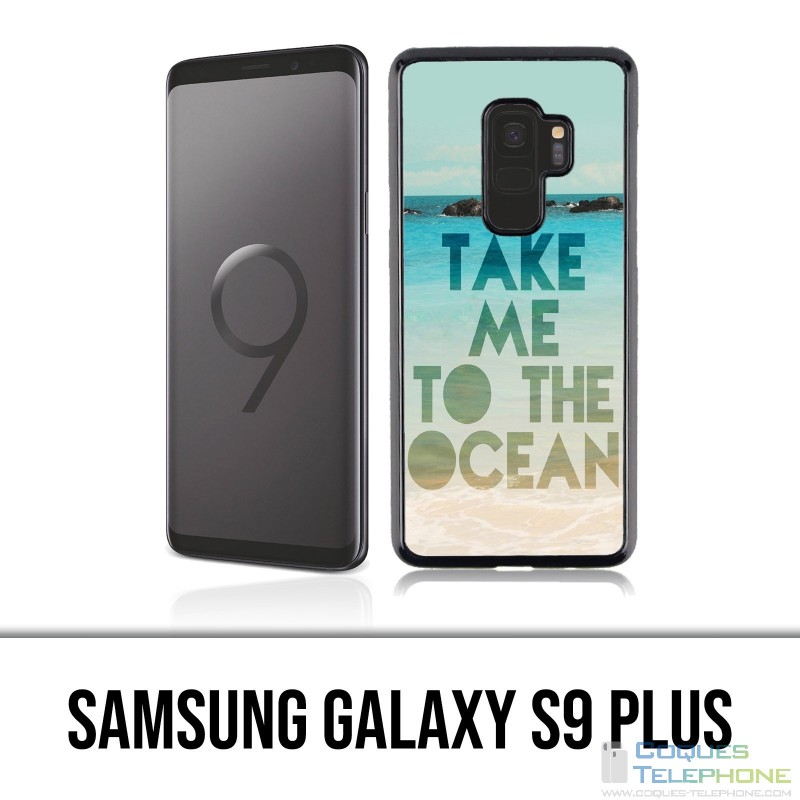 Samsung Galaxy S9 Plus Hülle - Nehmen Sie mich Ozean