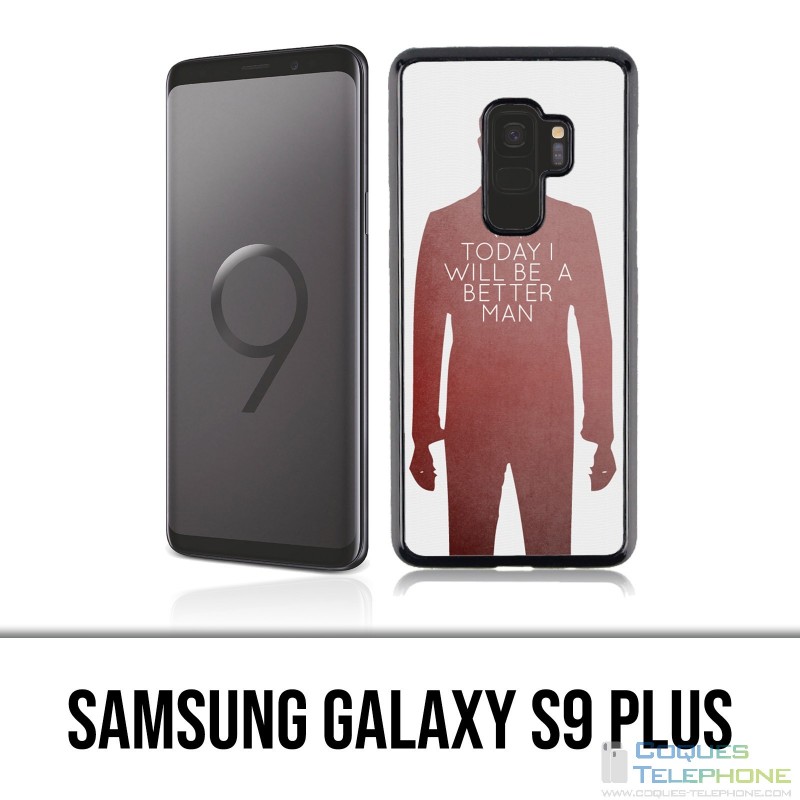 Coque Samsung Galaxy S9 PLUS - Today Better Man