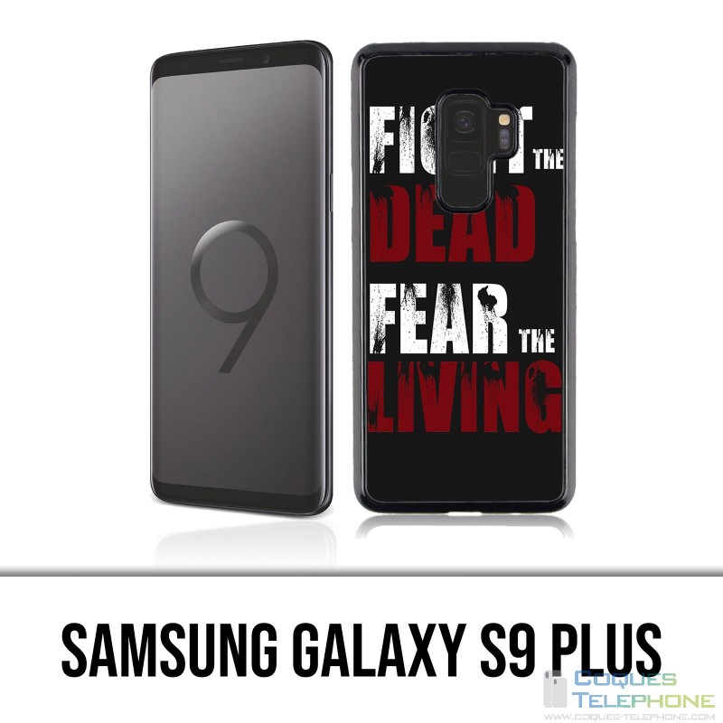 Coque Samsung Galaxy S9 PLUS - Walking Dead Fight The Dead Fear The Living