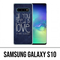 Carcasa Samsung Galaxy S10 - Todo lo que necesitas es chocolate