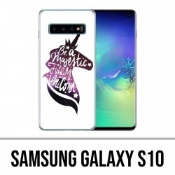 Coque Samsung Galaxy S10 - Be A Majestic Unicorn