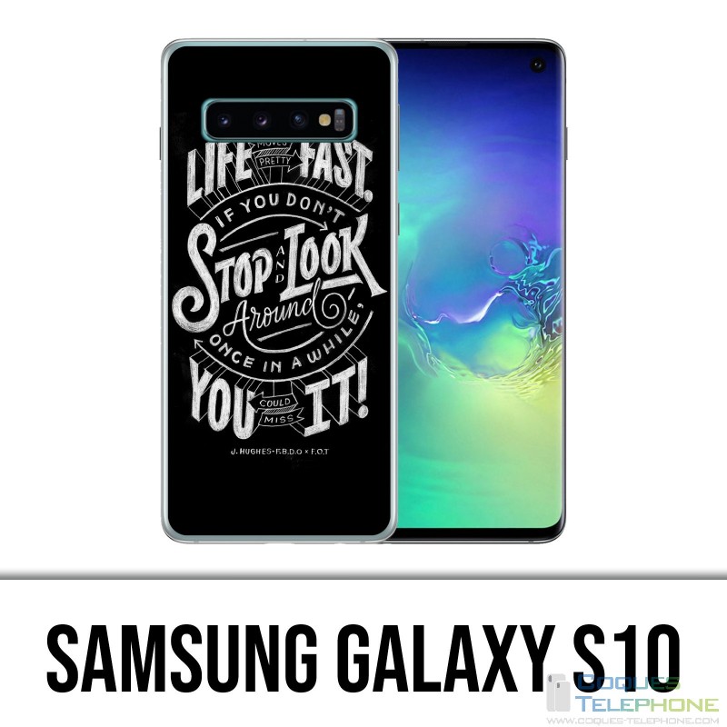 Coque Samsung Galaxy S10 - Citation Life Fast Stop Look Around