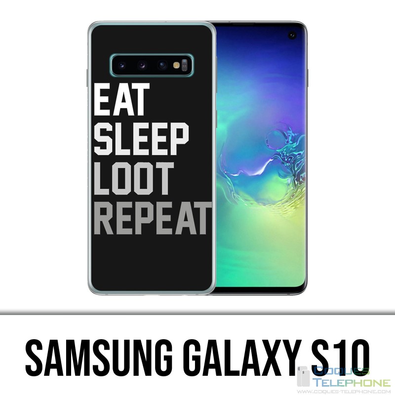 Samsung Galaxy S10 Case - Eat Sleep Loot Repeat