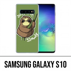 Coque Samsung Galaxy S10 - Just Do It Slowly