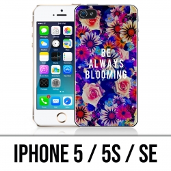 Coque iPhone 5 / 5S / SE - Be Always Blooming