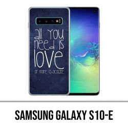 Samsung Galaxy S10e Hülle - Alles was Sie brauchen ist Schokolade