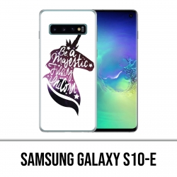 Coque Samsung Galaxy S10e - Be A Majestic Unicorn