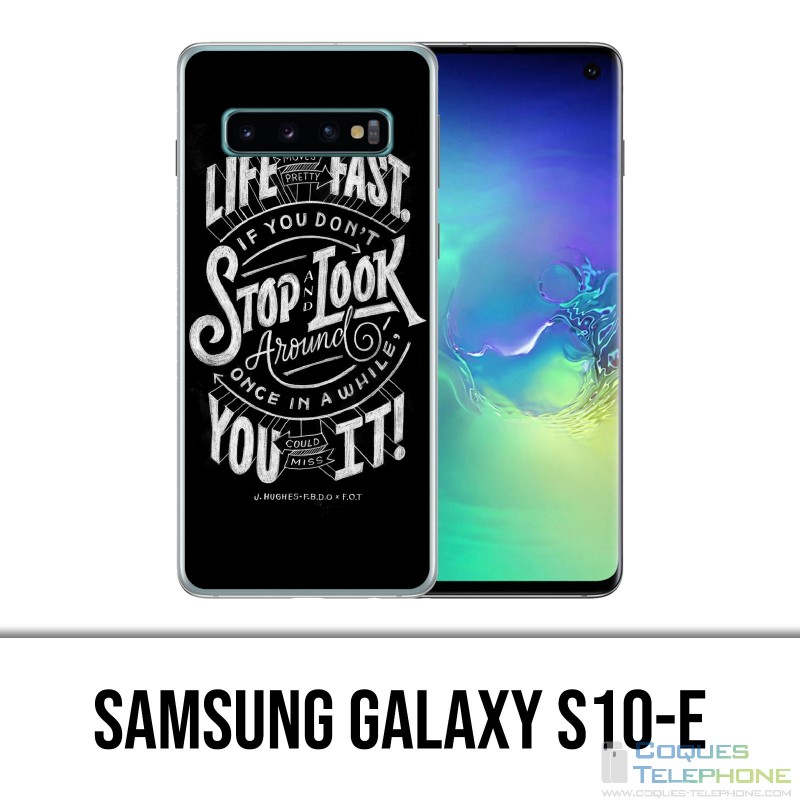 Samsung Galaxy S10e Hülle - Zitat Life Fast Stop Schauen Sie sich um