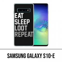 Samsung Galaxy S10e Case - Eat Sleep Loot Repeat