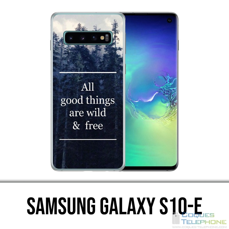 Samsung Galaxy S10e Hülle - Gute Dinge sind wild und frei