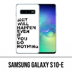 Samsung Galaxy S10e Hülle - Scheiße passiert