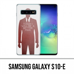 Samsung Galaxy S10e Hülle - Heute Better Man