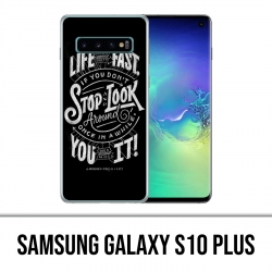 Samsung Galaxy S10 Plus Hülle - Life Quote Fast Stop Schauen Sie sich um