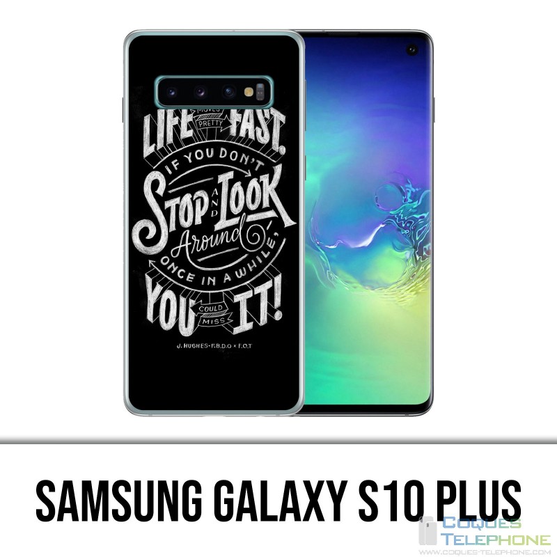 Samsung Galaxy S10 Plus Case - Life Quote Fast Stop Look Around