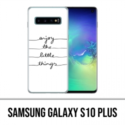 Carcasa Samsung Galaxy S10 Plus - Disfruta pequeñas cosas