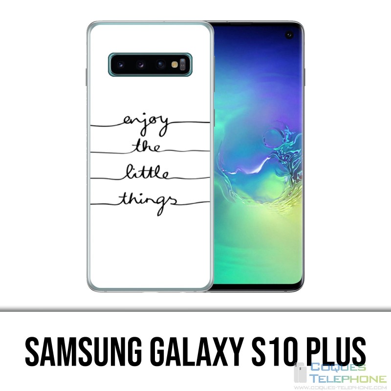 Samsung Galaxy S10 Plus Hülle - Kleinigkeiten genießen