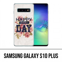 Coque Samsung Galaxy S10 PLUS - Happy Every Days Roses