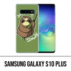 Samsung Galaxy S10 Plus Hülle - Mach es einfach langsam