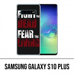 Coque Samsung Galaxy S10 PLUS - Walking Dead Fight The Dead Fear The Living