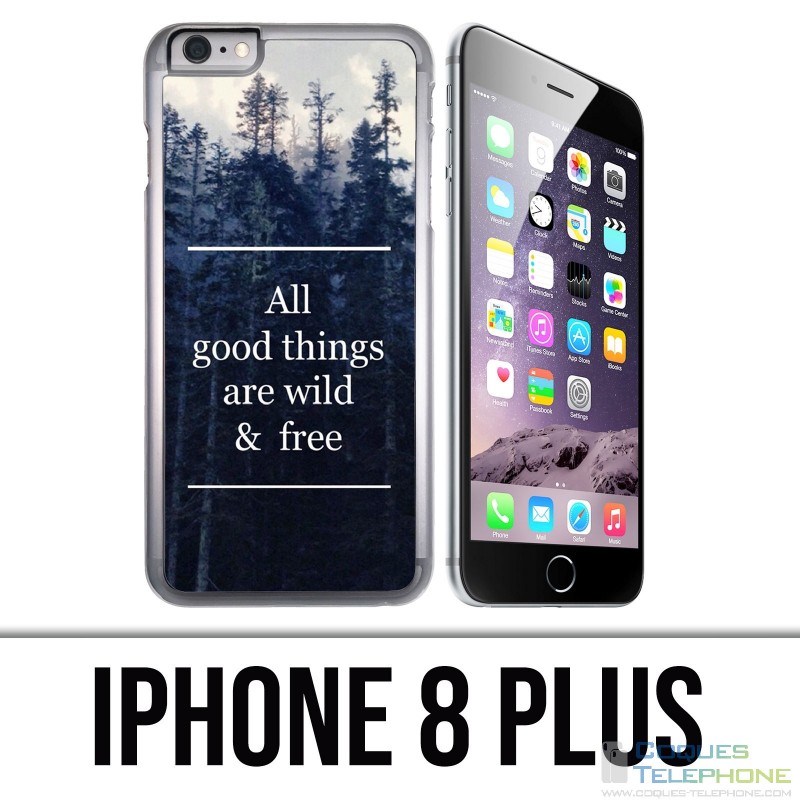 Funda iPhone 8 Plus: las cosas buenas son salvajes y gratuitas